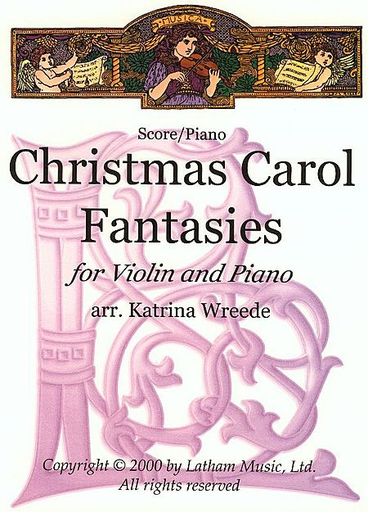 Wreede, Katrina: Christmas Carol Fantasies (violin & piano)
