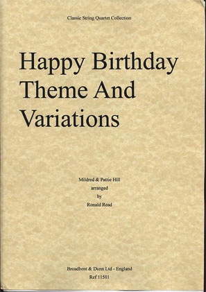 Hill, Mildred (Read): Happy Birthday Theme and Variations (string quartet)