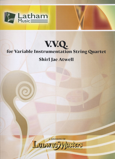 Atwell, Shirl Jae: V.V.Q. for Variable Instrumentation String Quartert