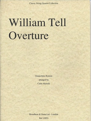 Rossini, Giacomo (Martelli): William Tell Overture (string quartet)