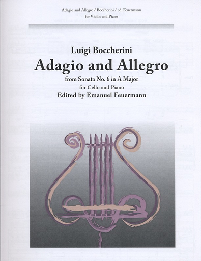 Boccherini, Luigi: (Feuermann) Adagio & Allegro from Sonata No. 6 in A Major (cello & piano)