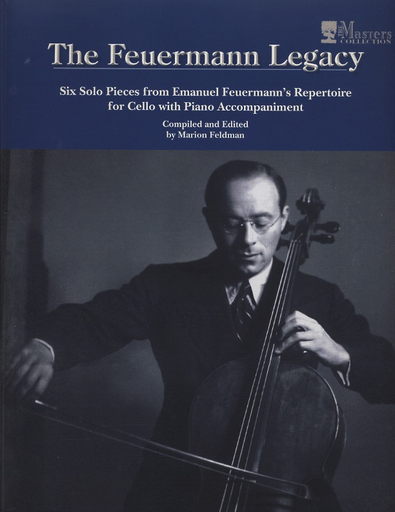 Feldman, Marion: The Feuermann Legacy-Six Solo Pieces from Emanuel Feuermann's Repertoire (cello & piano )