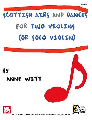 Witt, Anne: Scottish Airs & Dances for Two Violins (or solo violin)