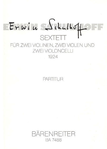 Schulhoff, E. (Rische): (Score) Sextett for 2 Violins, 2 Violas, 2 Violoncellos (1924) (string sextett) Barenreiter