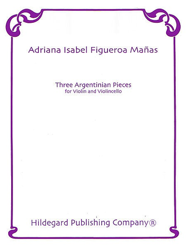 Manas, Adriana Isabel: Three Argentinian Pieces (violin & cello) HILDEGARD