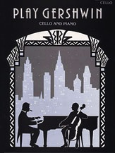 Gershwin, George: Play Gershwin (cello & piano)