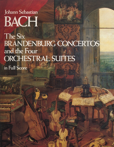 Bach, J.S.: (Dover Score) The Six Brandenburg Concertos and the Four Orchestral Suites (mixed ensemble)