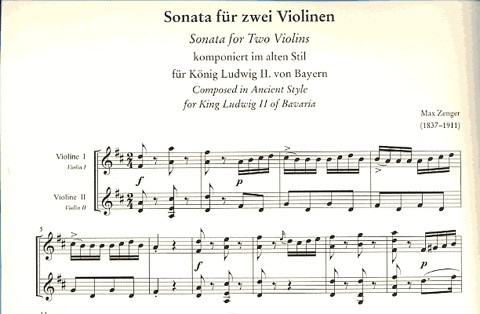 Zenger, Max: Sonata for Two Violins composed for King Ludwig II of Bavaria