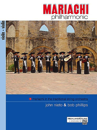 Nieto, John & Bob Phillips: Mariachi Philharmonic (violin)