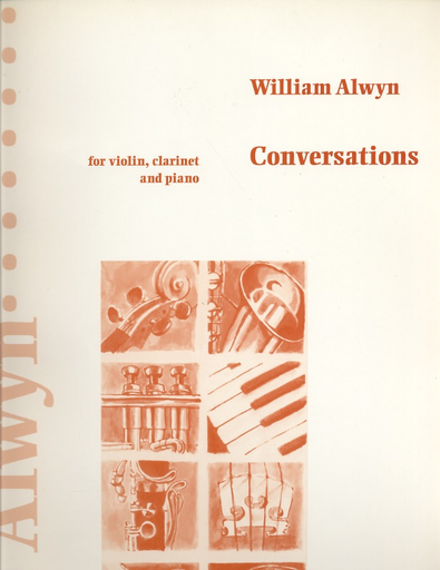 Alwyn, W.: Conversations (violin, clarinet & piano)