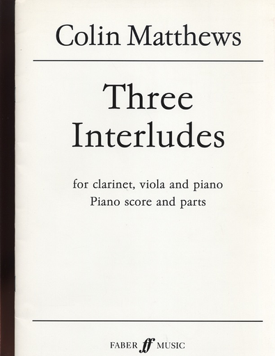 Matthews, Colin: Three Interludes (clarinet, viola & piano)