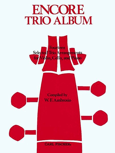 Ambrosio, W.F.: Encore Trio Album (Violin, Cello & Piano)