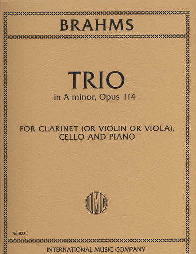 Brahms: Trio Op.114  in a minor (clarinet, cello, piano) or (viola, Cello, Piano)(violin, Cello, piano)  IMC