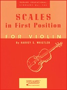 Whistler, Harvey: Scales in First Position for Violin