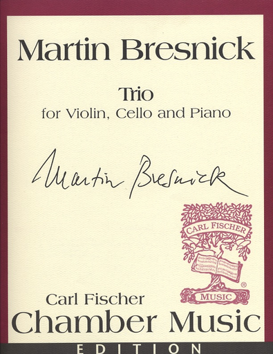 Bresnick, Martin: Trio for Violin, Cello & Piano