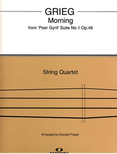 Grieg, Edvard (Fraser): Morning from Peer Gynt (string quartet)