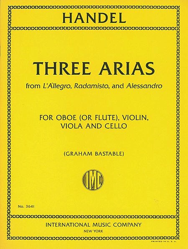 Handel, G.F. (Bastable): Three Arias from L'Allegro, Radamisto and Alessandro (oboe or flute, violin, viola, cello)