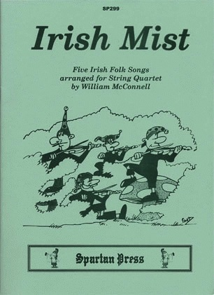McConnell, W.: Irish Mist - Five Irish Folk Songs (string quartet)