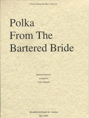 Smetana (Martelli): Polka from the Bartered Bride (string quartet)