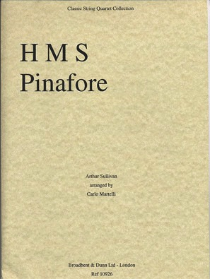 Sullivan (Martelli): HMS Pinafore (string quartet)