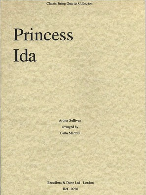 Sullivan (Martelli): Princess Ida (string quartet)