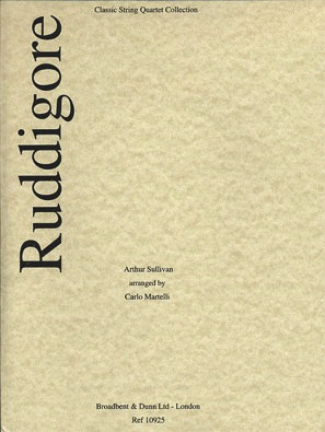 Sullivan (Martelli): Ruddigor (string quartet)