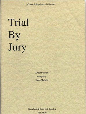 Sullivan (Martelli): Trial by Jury (string quartet)