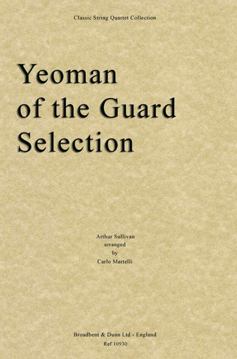 Sullivan (Martelli): Yeomen of the Guard (string quartet)