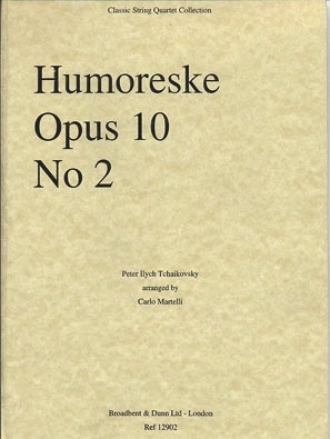 Tchaikovsky, P.I.: Humoreske Op.10 No.2 (string quartet)