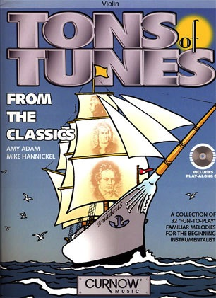 Adam, Amy & Hannickel: Tons of Tunes from the Classics (violin & CD)