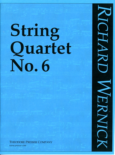 Wernick, Richard: String Quartet No. 6 (score and parts)