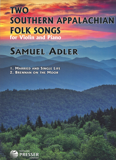 Adler, Samuel: Two Southern Appalachian Folk Songs for Violin and Piano