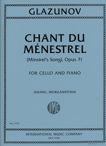 Glazunov, Alexander (Morganstern): Chant du Menestrel-Minstrel's Song Op. 71 (cello & piano)