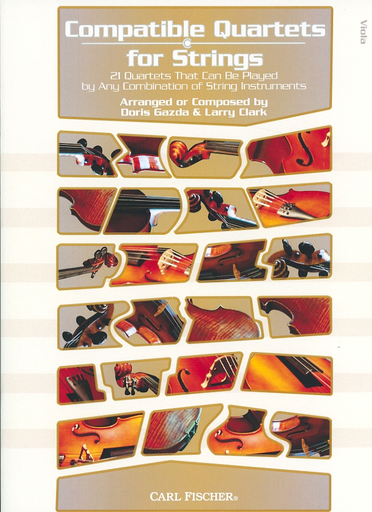 Gazda, Doris & Larry Clark: Compatible Quartets for Strings: 21 quartets that can be played by any combination of string instruments (4 violas)