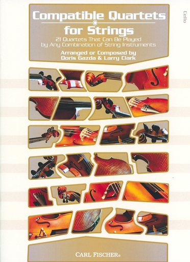 Gazda, Doris & Larry Clark: Compatible Quartets for Strings: 21 quartets that can be played by any combination of string instruments (4 cellos)