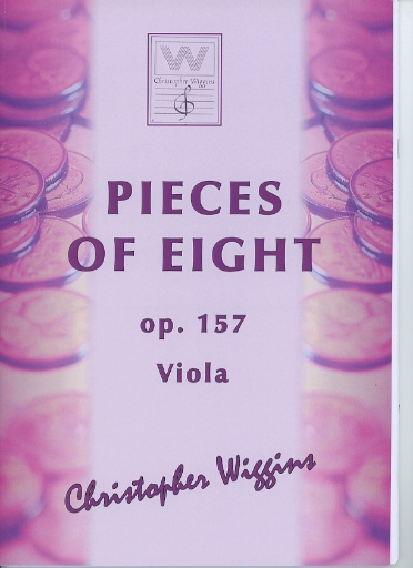 Wiggins, Christopher: Pieces of Eight, op.157 (viola & piano)