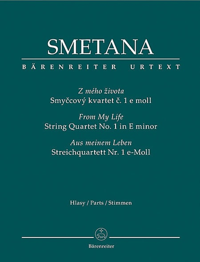 Smetana, Bedrich: String Quartet No. 1 in e minor -From My Life-Aus Meinem Leben (set of parts) Barenreiter