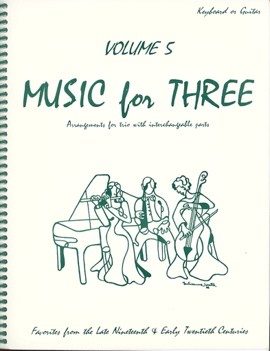 Kelley, Daniel: Music for Three Vol.5 Late 19th-Early 20th Century (piano or guitar)