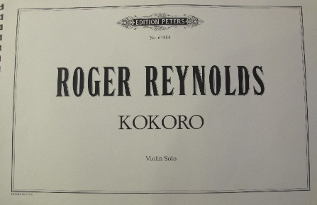 Reynolds, Roger: Kokoro, 1992 (violin)