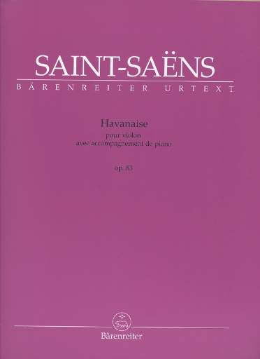 Saint-Saens, Camille: Havanaise Op.83 urtext (violin & piano) Barenreiter