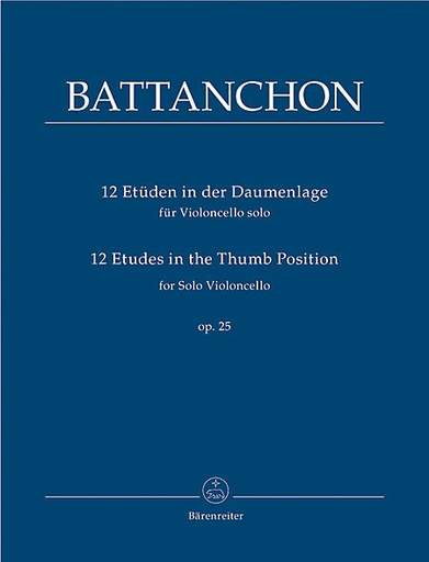 Battanchon, Felix  (1814-1893),  12 Etudes in the Thumb Position fur Solo Violoncello op. 25, Barenreiter