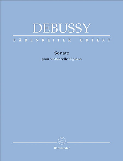 Debussy (Back/Woodfull-Harris): Sonata for Cello & Piano - URTEXT (cello & piano) Barenreiter