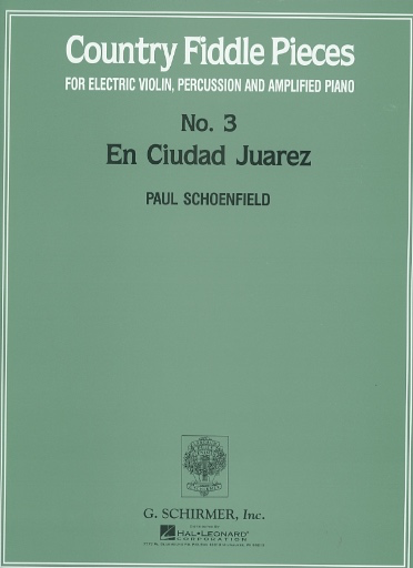 Schoenfield, P.: No.3 En Ciudad Juarez (electric violin, percussion, and amplified piano)