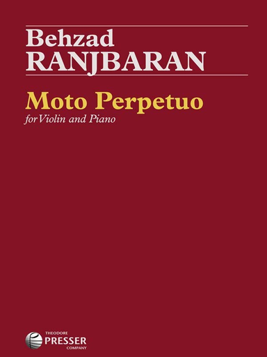 Ranjbaran, Behzad : Moto Perpetuo (violin and piano)