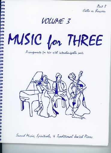 Kelley, Daniel: Music for Three Vol.3 Sacred Music, Spirituals & Traditional Jewish Pieces (Cello)