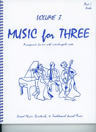Kelley, Daniel: Music for Three Vol.3 Sacred Music, Spirituals & Traditional Jewish Pieces (Viola)