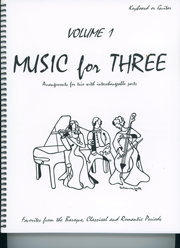Kelley, Daniel: Music for Three Vol.1 Favorites from the Baroque, Classical & Romantic Periods (piano or guitar)