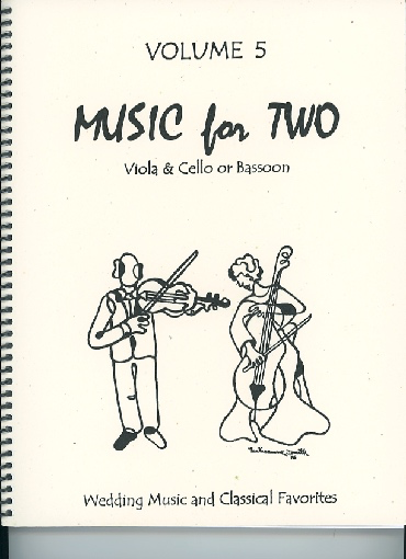 Kelley, Daniel: Music for Two Vol. 5, Wedding Music & Classical Favorites (viola & cello)