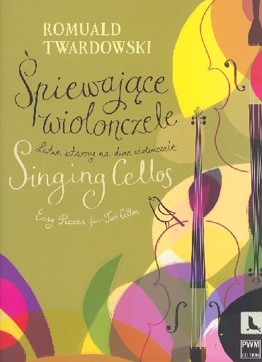 Twardowski, Romuald: Singing Cellos - Easy Pieces for Two Cellos