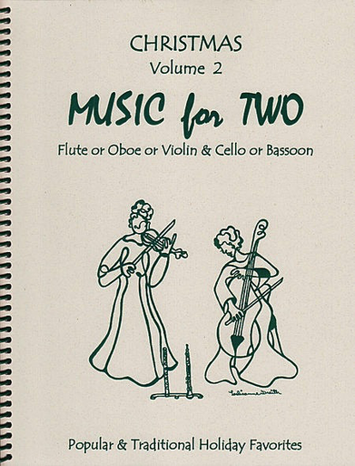 Kelley, D.: Christmas Music for Two, Vol. 2 , Popular & Traditional Holiday Favorites (Flute/Oboe/Violin & Cello/Bassoon)